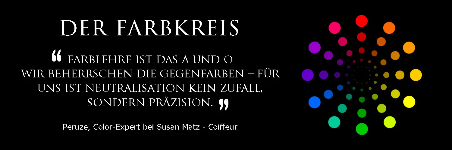 Grafik Farbkreis mit Zitat der Color-Expertin Peruze zur Blond Glossing Expertise Nürnberg: Neutralisation mit Gegenfarben ist Präzision.